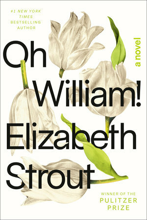 Oh, William! by Elizabeth Strout