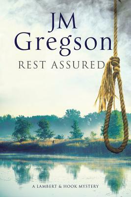 Rest Assured: A Modern Police Procedural Set in the Heart of the English Countryside by J. M. Gregson