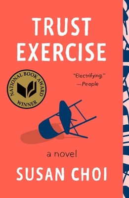 Trust Exercise: A Novel by Susan Choi