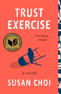 Trust Exercise: A Novel by Susan Choi