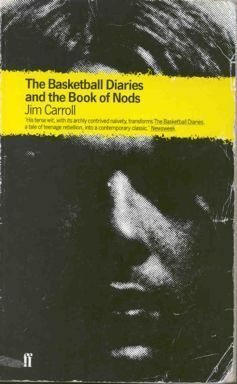 The Basketball Diaries and the Book of Nods by Jim Carroll