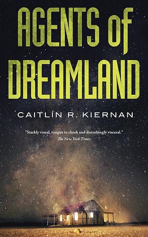 Agents of Dreamland by Caitlín R. Kiernan