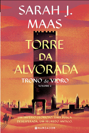 Torre da Alvorada by Sarah J. Maas