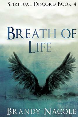 Breath of Life: Part 1 by Brandy Nacole