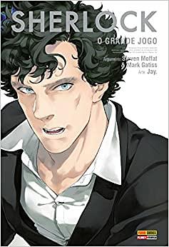 Sherlock: O Grande Jogo by Steven Moffat, Mark Gatiss