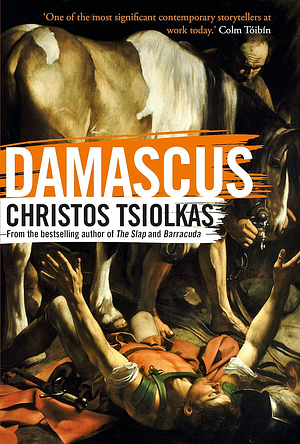 Damascus by Christos Tsiolkas