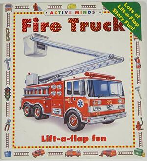 Fire truck: Lift-a-flap fun by Amy Adair