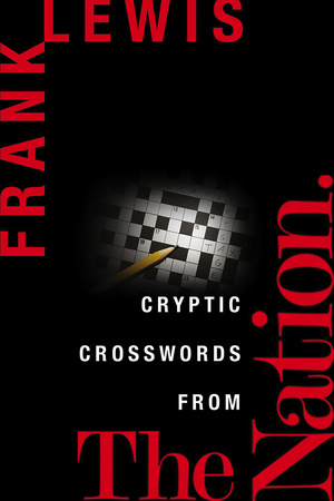 Cryptic Crosswords from The Nation by Frank Lewis
