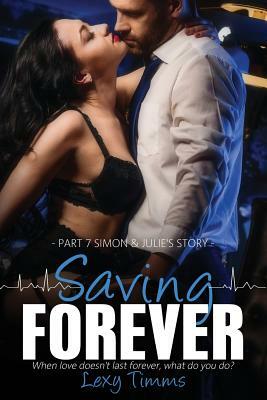 Saving Forever - Part 7: Medical Contemporary Romance Novel by Lexy Timms