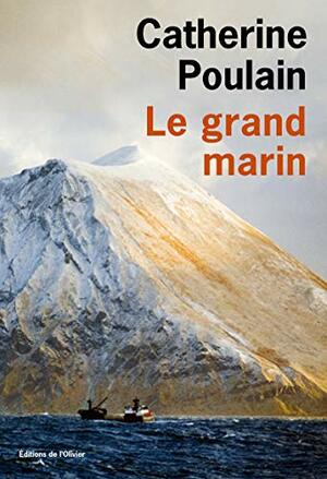 Grand marin by Catherine Poulain