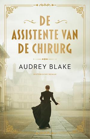 De assistente van de chirurg by Audrey Blake