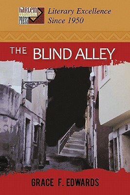 The Blind Alley by Grace F. Edwards