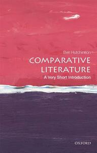 Comparative Literature: A Very Short Introduction by Ben Hutchinson