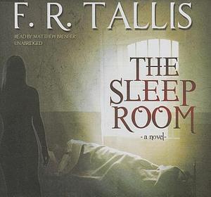 The Sleep Room by F.R. Tallis