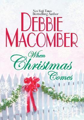 When Christmas Comes by Debbie Macomber