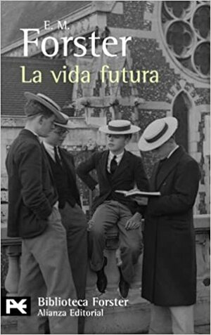 La vida futura by E.M. Forster