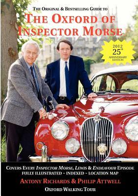 The Oxford of Inspector Morse: including the entire Lewis series by Philip Attwell, Antony J. Richards