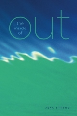 The Inside of Out by Jena Schwartz