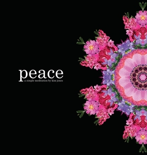 Peace: a simple meditation by Kim Jones