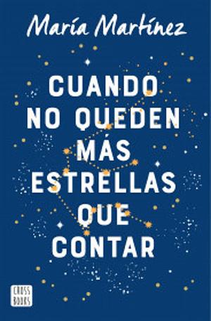 Cuando no queden más estrellas que contar by Maria Martinez