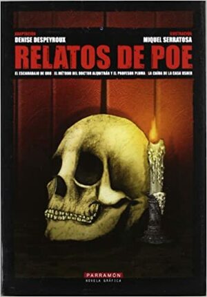 Relatos de Poe by Denise Despeyroux, Miquel Serratosa, Edgar Allan Poe