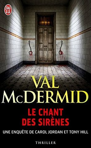 Le Chant Des Sirènes by Val McDermid