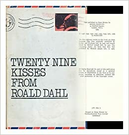 Twenty Nine Kisses From Roald Dahl by Roald Dahl