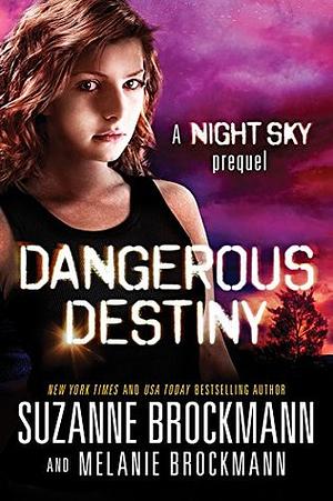 Dangerous Destiny by Melanie Brockmann, Suzanne Brockmann