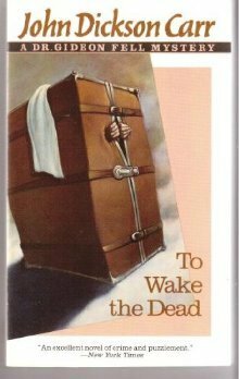 To Wake the Dead by John Dickson Carr