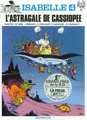 Isabelle, Tome 4: L'astragale de Cassiopée by Yvan Delporte, Raymond Macherot, Will, André Franquin