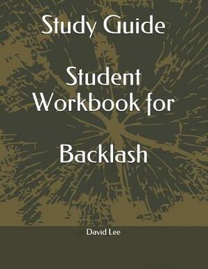 Study Guide Student Workbook for Backlash by David Lee