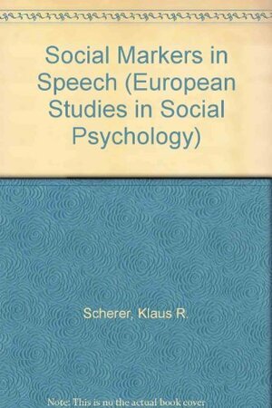 Social Markers in Speech by Klaus R. Scherer