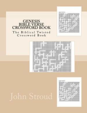 Genesis Bible Verse Crossword Book: The Twisted Bible Verse Crossword Book by John Stroud