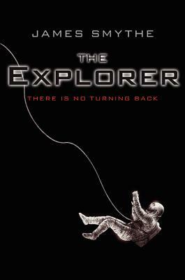 The Explorer by James Smythe