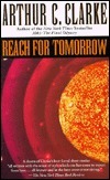 Reach for Tomorrow by Arthur C. Clarke