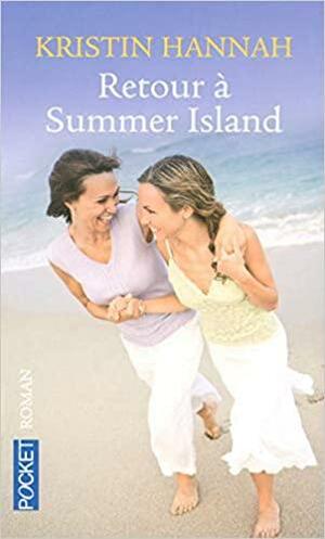 Retour À Summer Island by Kristin Hannah