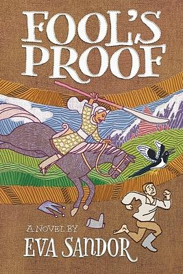 Fool's Proof by Eva Sandor