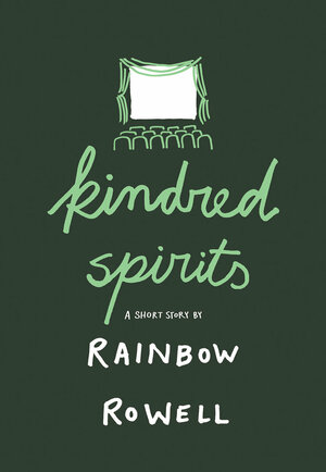 Kindred Spirits by Rainbow Rowell