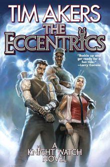 The Eccentrics by Tim Akers