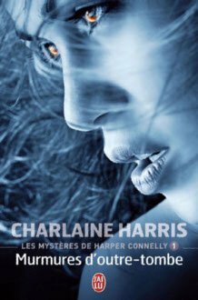 Murmures d'outre-tombe by Charlaine Harris, Sophie Dalle