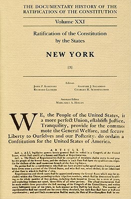 The Documentary History of the Ratification of the Constitution: Ratification of the Constitution by the States, New York, 3 by 