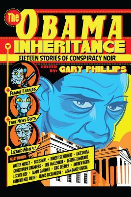 The Obama Inheritance: Fifteen Stories of Conspiracy Noir by Lise McClendon
