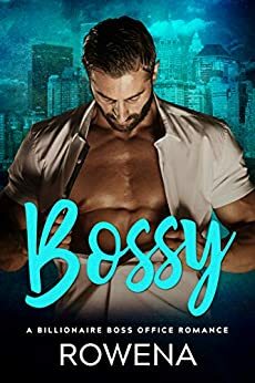 Bossy by Rowena