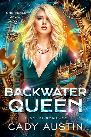 Backwater Queen by Cady Austin