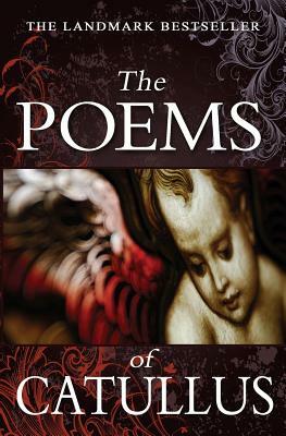 The Poems of Catullus by Catullus