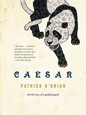 Caesar: The Life Story of a Panda Leopard by Patrick O'Brian