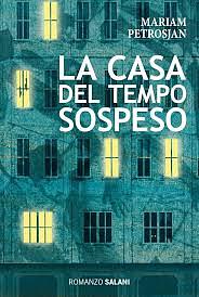 La casa del tempo sospeso by Mariam Petrosyan