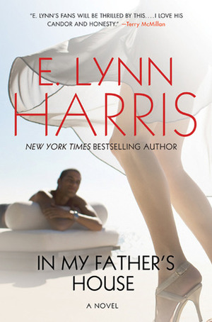In My Father's House by E. Lynn Harris