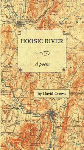 Hoosic River: A Poem by David Crews