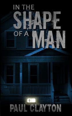 In the Shape of a Man by Paul Clayton